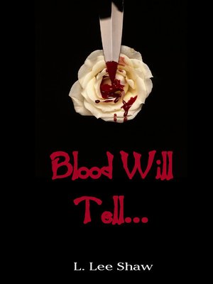 cover image of Blood Will Tell...